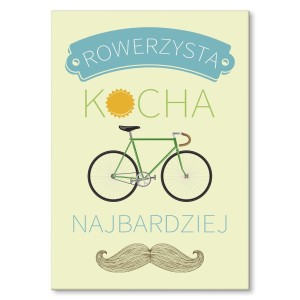 Plakat metalowy "Rowerzysta kocha najbardziej"