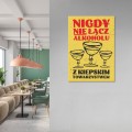 Plakat metalowy prezent - Nie łącz alkoholu L 2.jpg