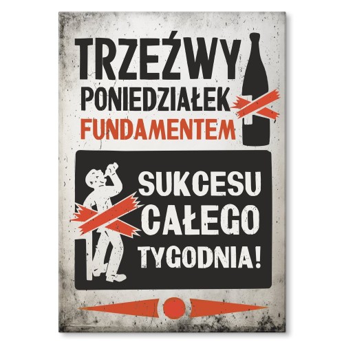 Plakat z metalu - Trzeźwy poniedziałek.jpg