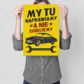 Plakat-metalowy-MY-TU-NAPRAWIAMY-Prezent M.jpg
