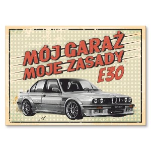 Plakat metalowy "Mój garaż BMW E30"