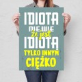 Plakat-metalowy-Idiota-nie-wie-Prezent L.jpg