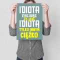 Plakat-metalowy-Idiota-nie-wie-Prezent M.jpg