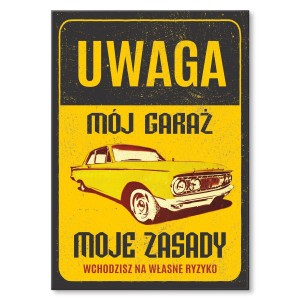 Plakat metalowy "Uwaga - Moje Zasady"