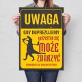 Plakat metalowy - Gdy imprezujemy Prezent L.jpg