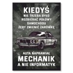 Poster metalowy "Kiedyś naprawiał mechanik"