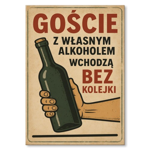 Plakat metalowy - Goscie z wlasnym alkoholem.jpg