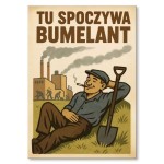 Poster metalowy "Tu spoczywa bumelant"