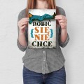 Szyld-metalowy-Robic-sie-nie-chce-Prezent S.jpg