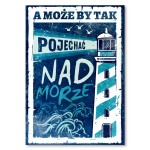 Poster metalowy "Pojechać nad morze"