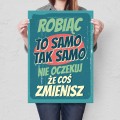 Plakat-metalowy-robiac-to-samo-Prezent L.jpg
