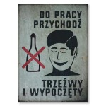 Plakat metalowy "Trzeźwy i wypoczęty"