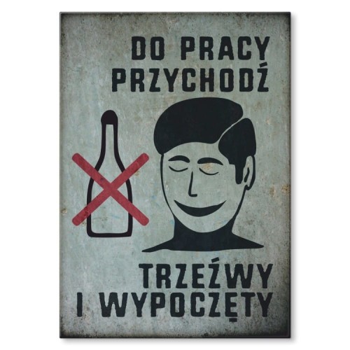 Plakat-metalowy-Trzezwy-i-wypoczety-Prezent.jpg