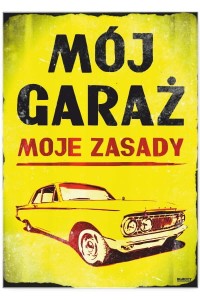 Plakat metalowy "Mój garaż"