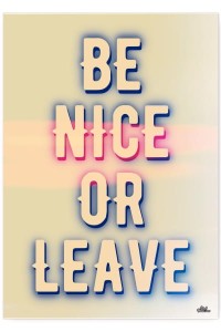 Plakat metalowy "Be nice or leave"
