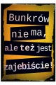 Bunkrów nie ma.jpg