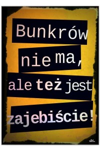 Plakat metalowy "Bunkrów nie ma"