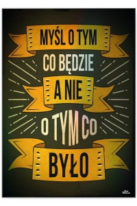 Plakat metalowy "Myśl o tym co będzie"