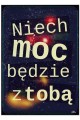 Niech moc będzie z Tobą.jpg