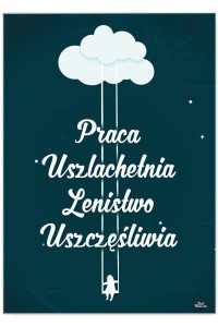 Plakat metalowy "Praca uszlachetnia"