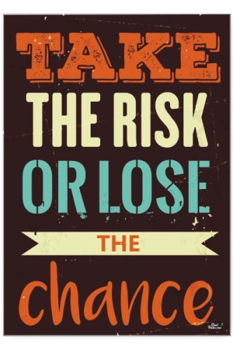 Take the risk.jpg