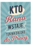Plakat metalowy "Daleko do pracy"