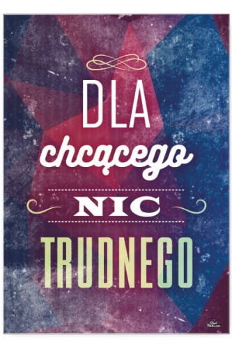 Dla chcącego nic trudnego.jpg