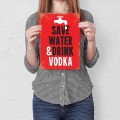 Blacha metalowa - Save water, drink vodka S.jpg