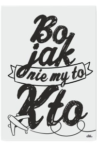Plakat metalowy "Jak nie my"