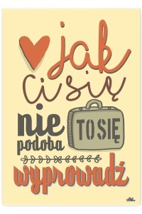 Plakat metalowy "Jak sie nie podoba"