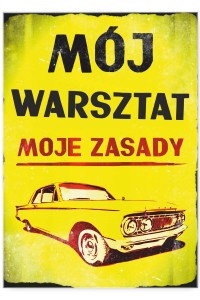 Plakat metalowy "Mój warsztat retro"