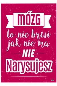 Plakat metalowy "Mózg to nie brwi"