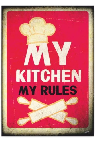 My kitchen my rules.jpg