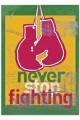 Never stop fighting.jpg