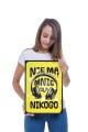 Plakat metalowy- nie ma mnie dla nikogo.jpg