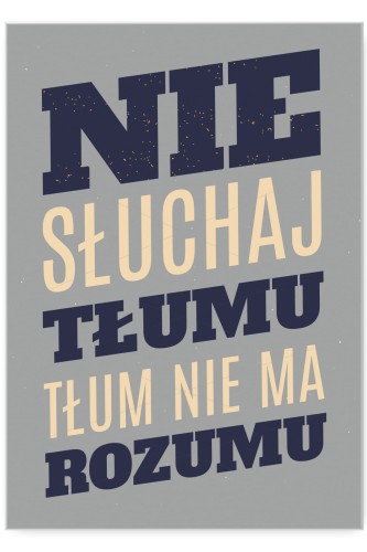 Nie słuchaj tłumu.jpg