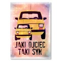 Blacha metalowa - Jaki ojciec, taki syn.jpg