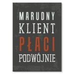 Plakat metalowy "Marudny klient"