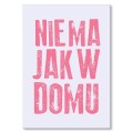 Blacha metalowa - Nie ma jak w domu.jpg