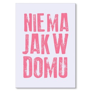 Plakat metalowy "Nie ma jak w domu"