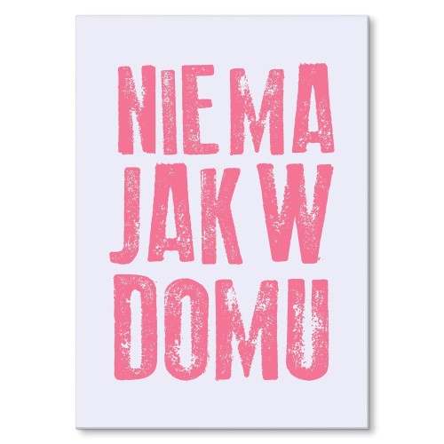 Blacha metalowa - Nie ma jak w domu.jpg