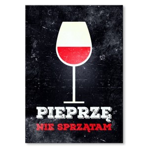 Plakat metalowy "Pieprzę, nie sprzątam"