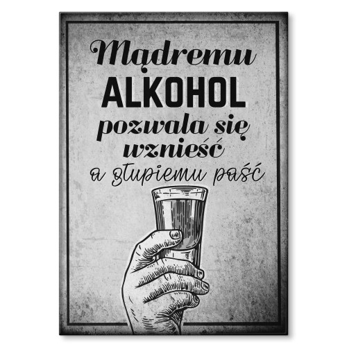 Blacha metalowa - Mądremu alkohol.jpg