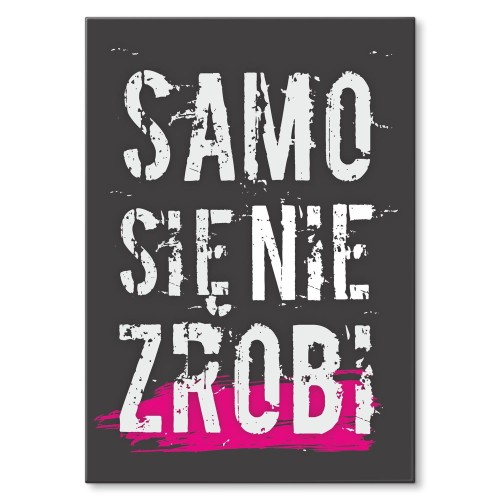 Blacha metalowa - Samo się nie zrobi.jpg
