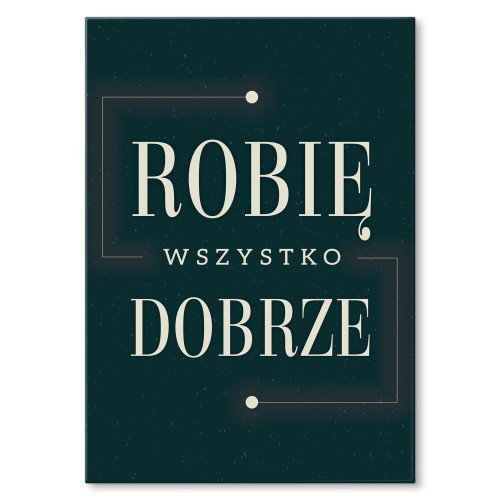 Blacha metalowa - robię wszystko dobrze.jpg