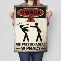 Blacha metalowa - Uwaga, nie przeszkadzać w pracy L.jpg