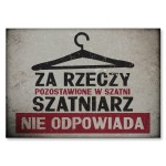 Plakat metalowy "Szatniarz nie odpowiada"