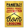 Blacha metalowa - Oprócz pracy masz dom.jpg