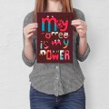 Blacha metalowa - My coffee is my power S.jpg