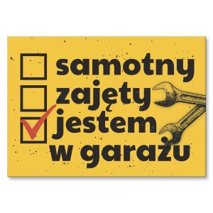 Plakat metalowy "Jestem w garażu" 